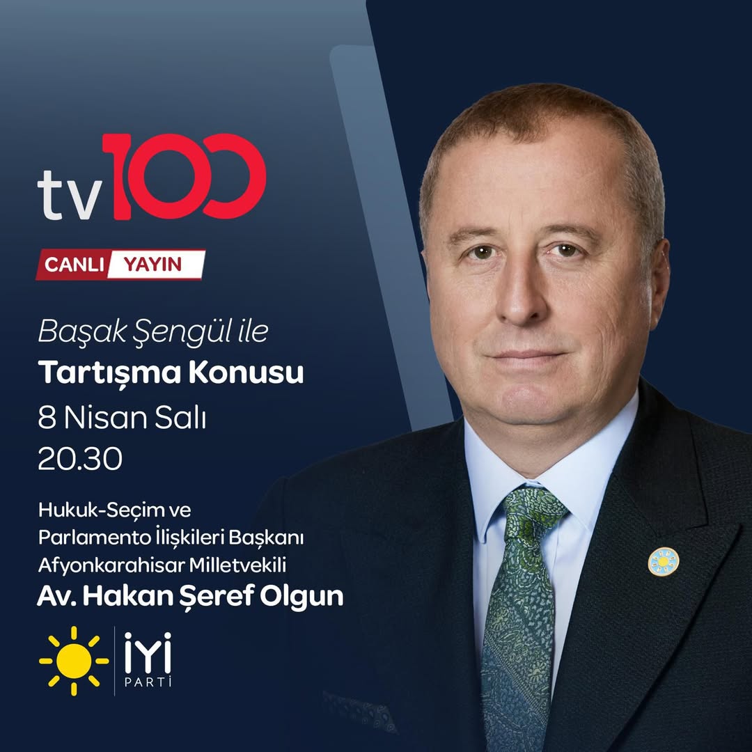 İyi Parti Genel Başkan Yardımcısı Olgun, TV100'de Tartışma Programına Katılacak
