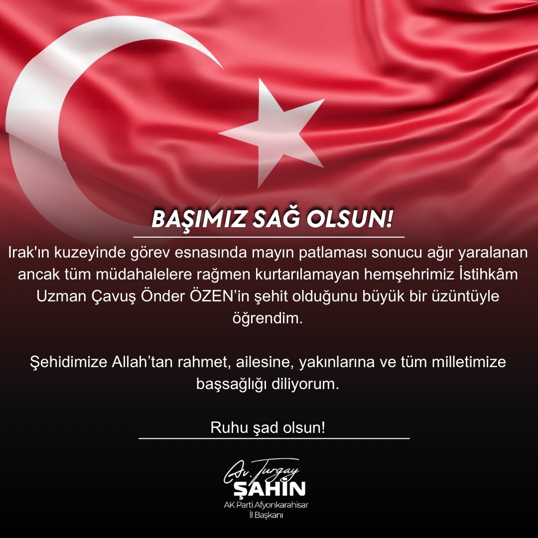 Irak'ın Kuzeyinde Şehit Düşen İstihkâm Uzman Çavuş Önder Özen'e Afyonkarahisar'dan Taziye