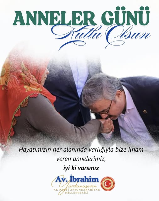 AK Parti Milletvekili Yurdunuseven'den Anneler Günü Mesajı
