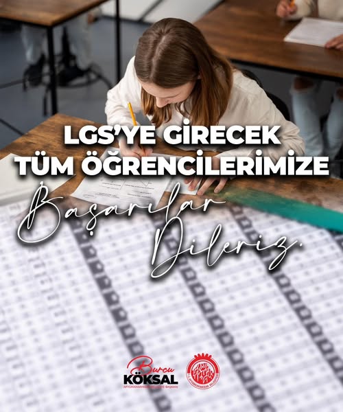 Afyonkarahisar Belediyesi LGS Öğrencilerine Destek Mesajı Yayınladı