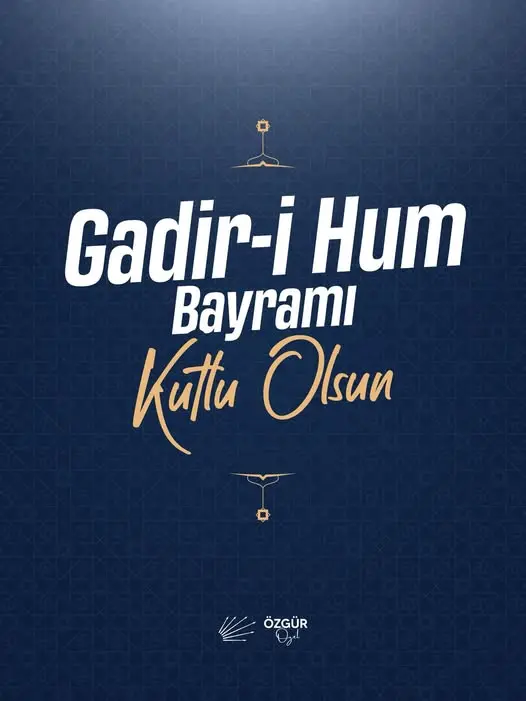 Özgür Özel'den Gadir-i Hum Bayramı mesajı