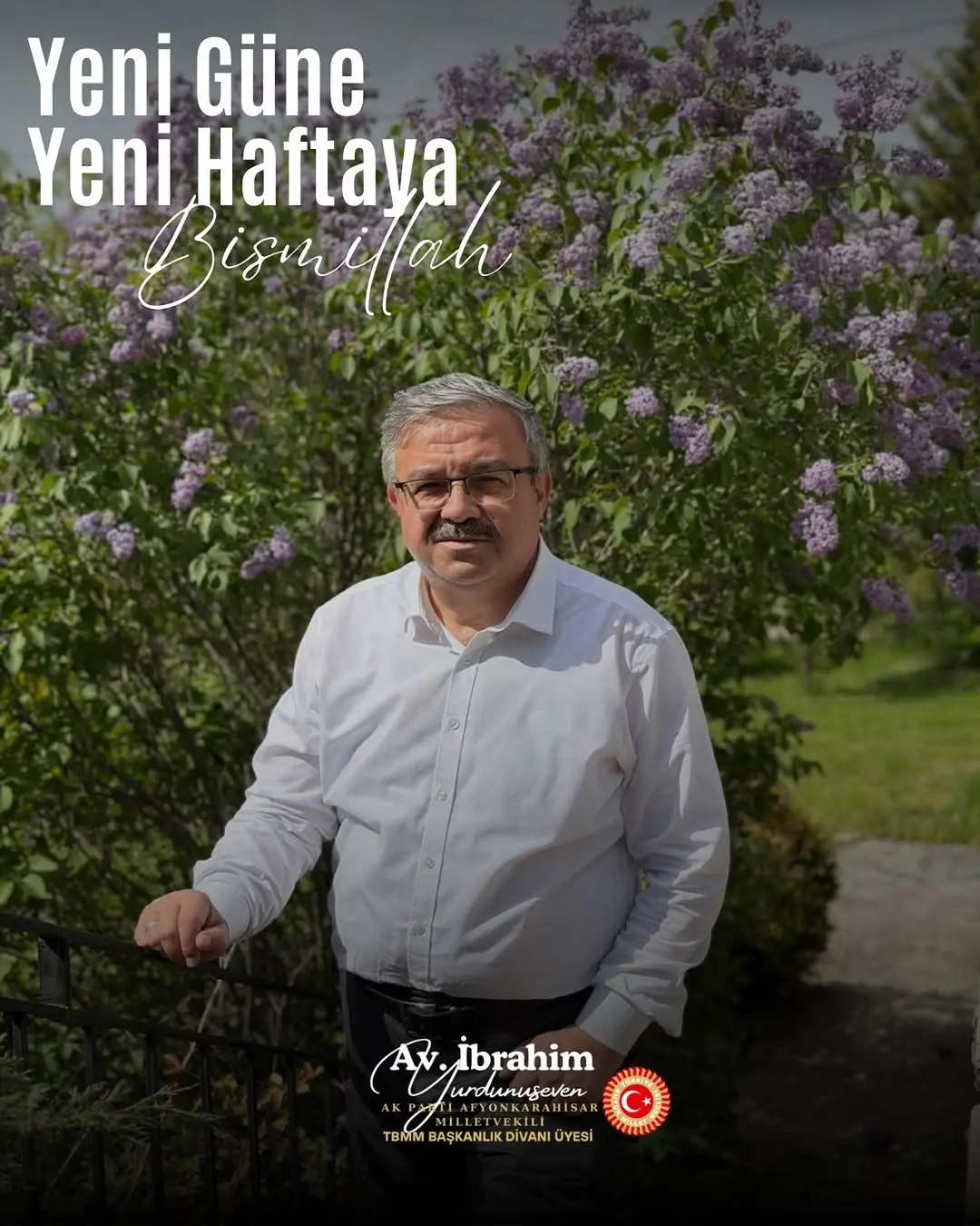 Ak Parti Afyonkarahisar Milletvekili İbrahim Yurdunuseven'den Yeni Hafta Dileği