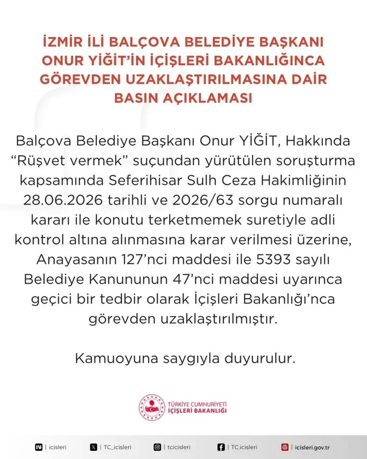 İzmir Balçova Belediye Başkanı Onur Yiğit'in İçişleri Bakanlığı Tarafından Görevden Uzaklaştırılmasına İlişkin Açıklama