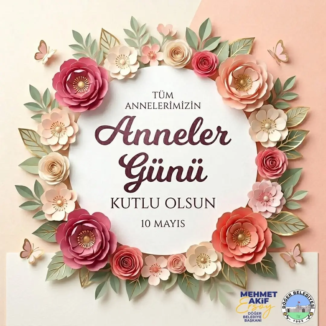 Döğer Belediyesi'nden Anneler Günü Mesajı