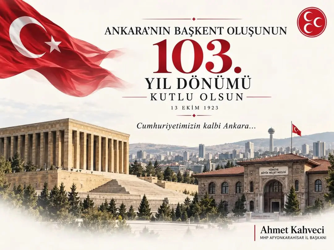 Ankara'nın Başkent Olmasının 103. Yılı Kutlu Olsun