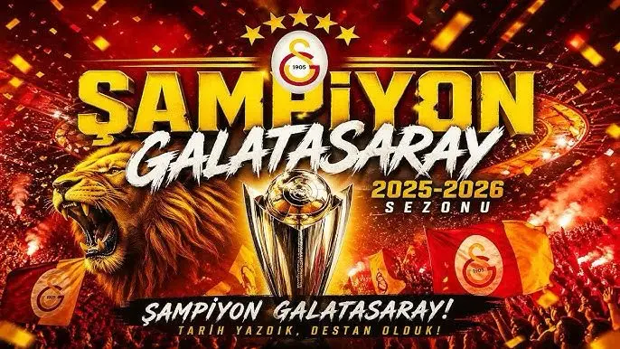 Galatasaray 2025-2026 Sezonunda Şampiyon Oldu