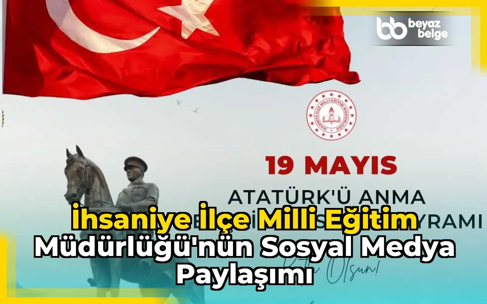 İhsaniye İlçe Milli Eğitim Müdürlüğü'nün Sosyal Medya Paylaşımı