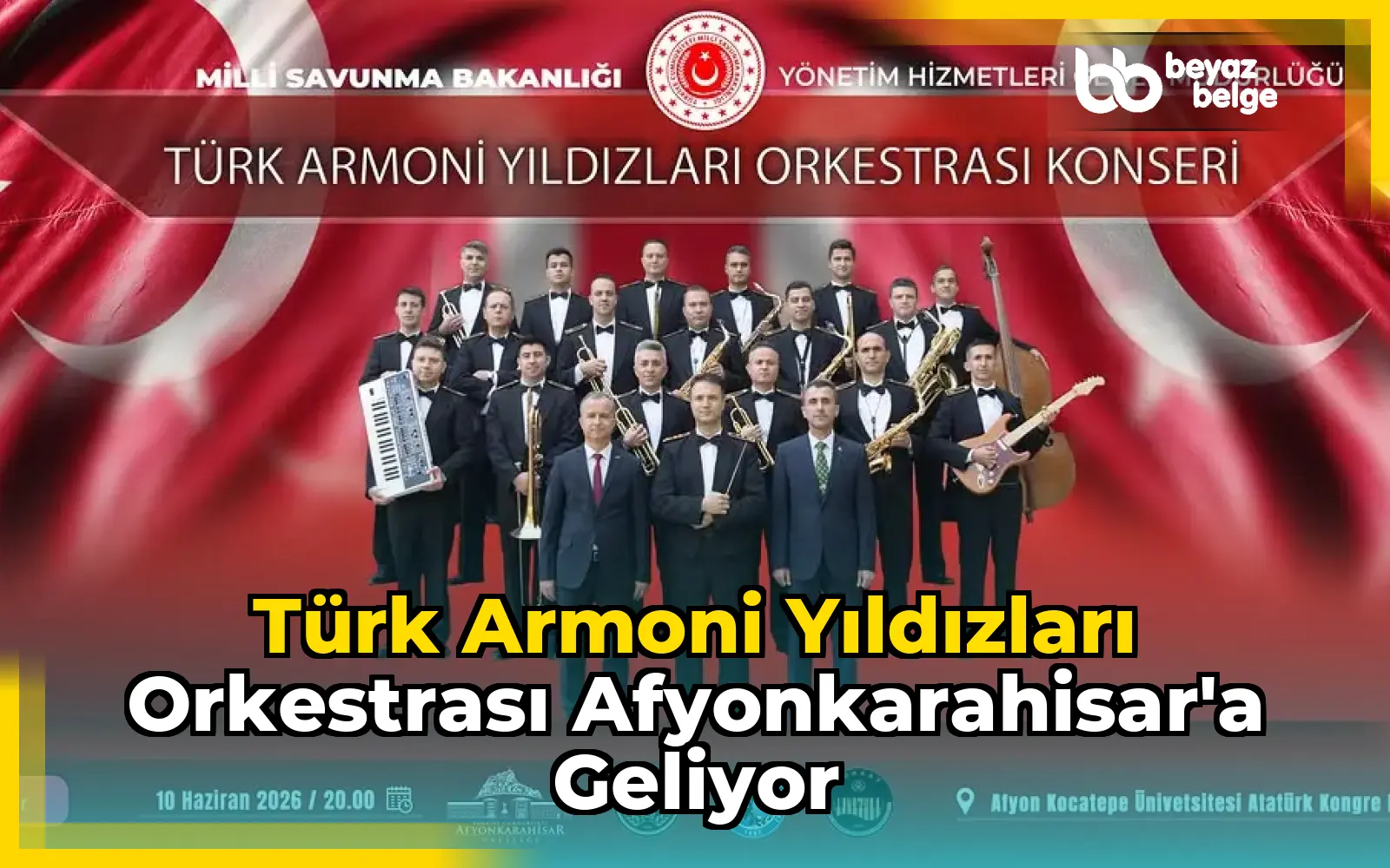 Türk Armoni Yıldızları Orkestrası Afyonkarahisar'a Geliyor