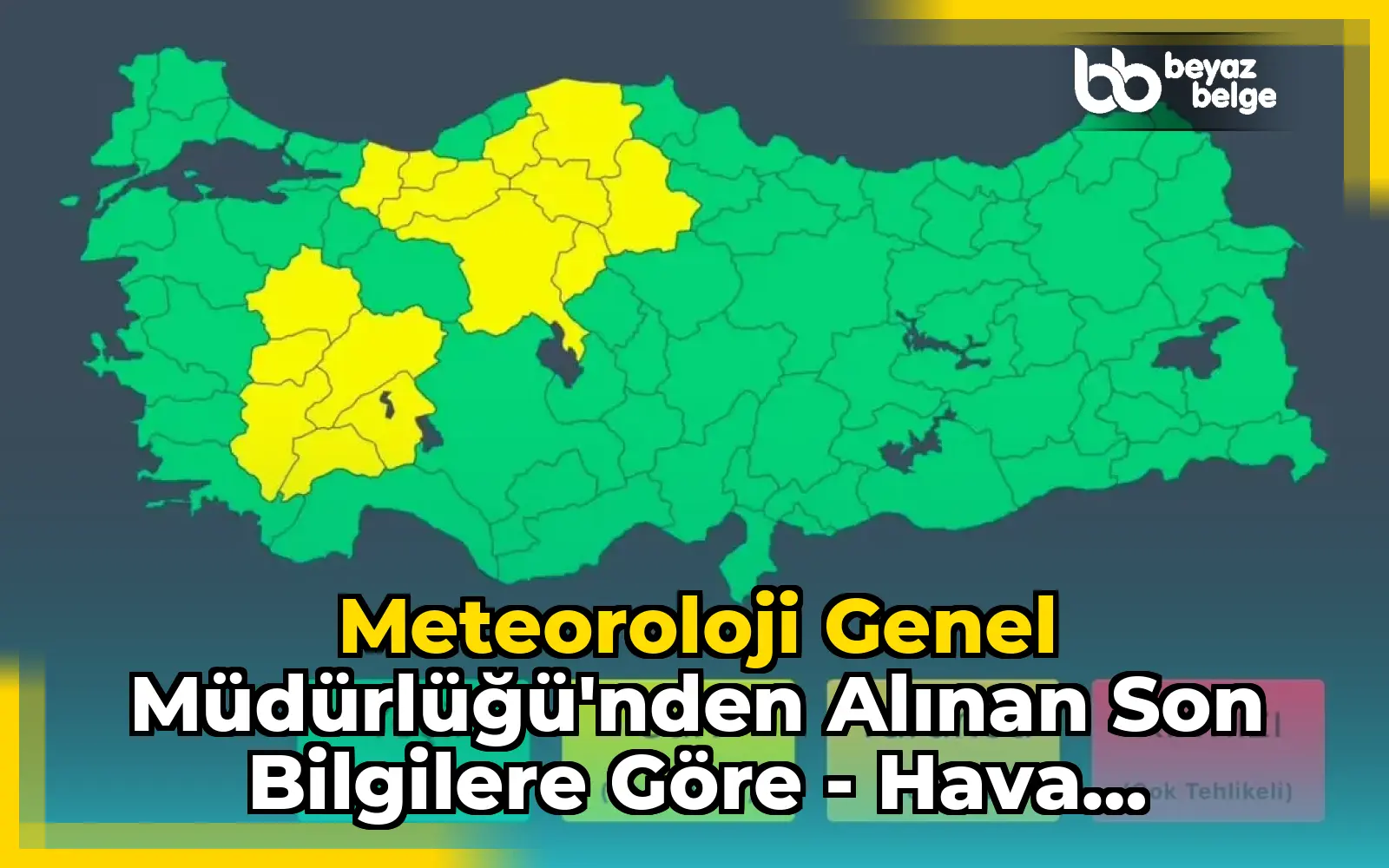 Meteoroloji Genel Müdürlüğü'nden Alınan Son Bilgilere Göre - Hava Durumu Uyarısı!