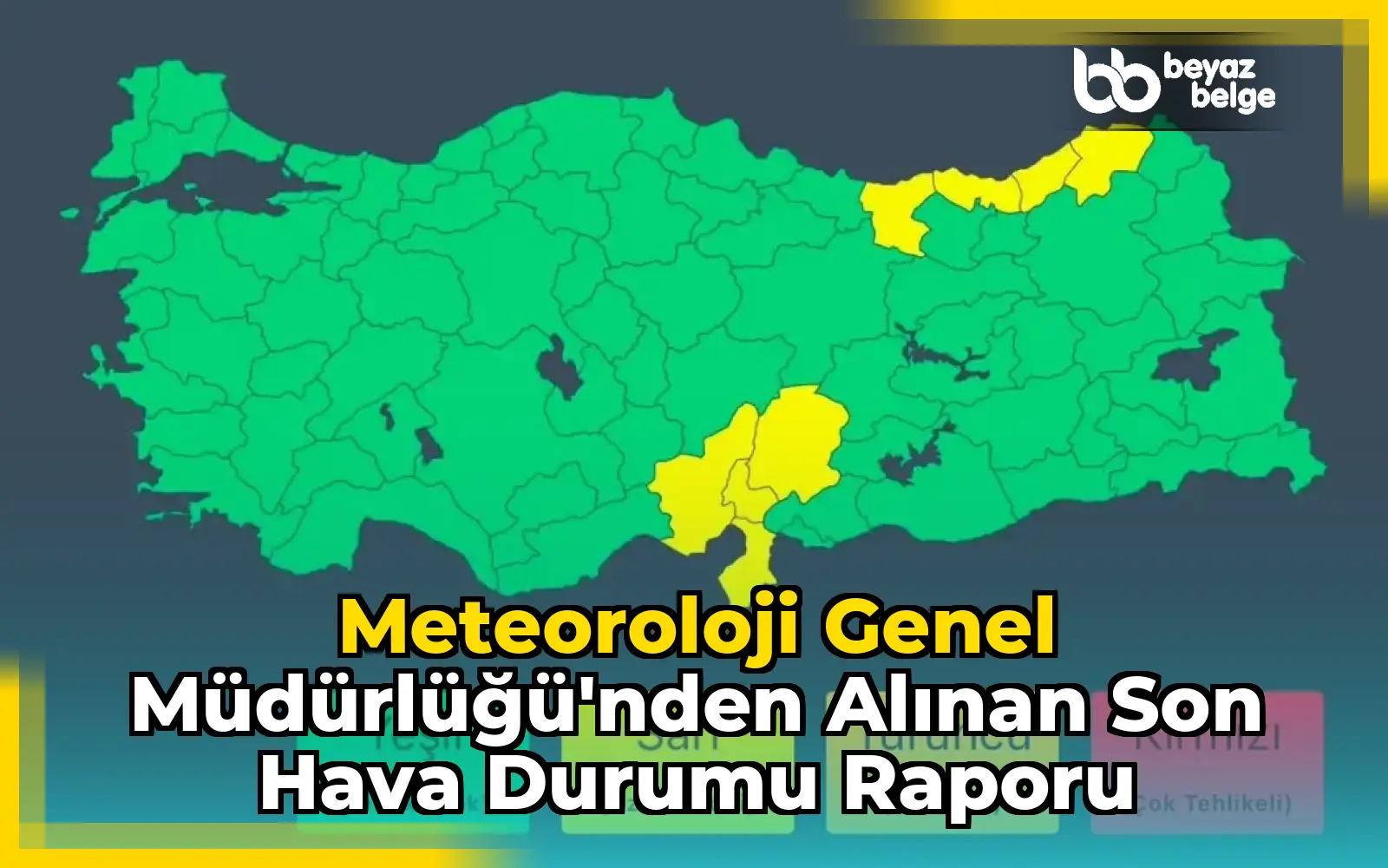 Meteoroloji Genel Müdürlüğü'nden Alınan Son Hava Durumu Raporu