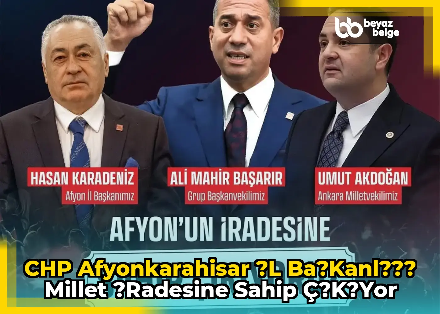 CHP Afyonkarahisar ?l Ba?kanl??? Millet ?radesine Sahip Ç?k?yor