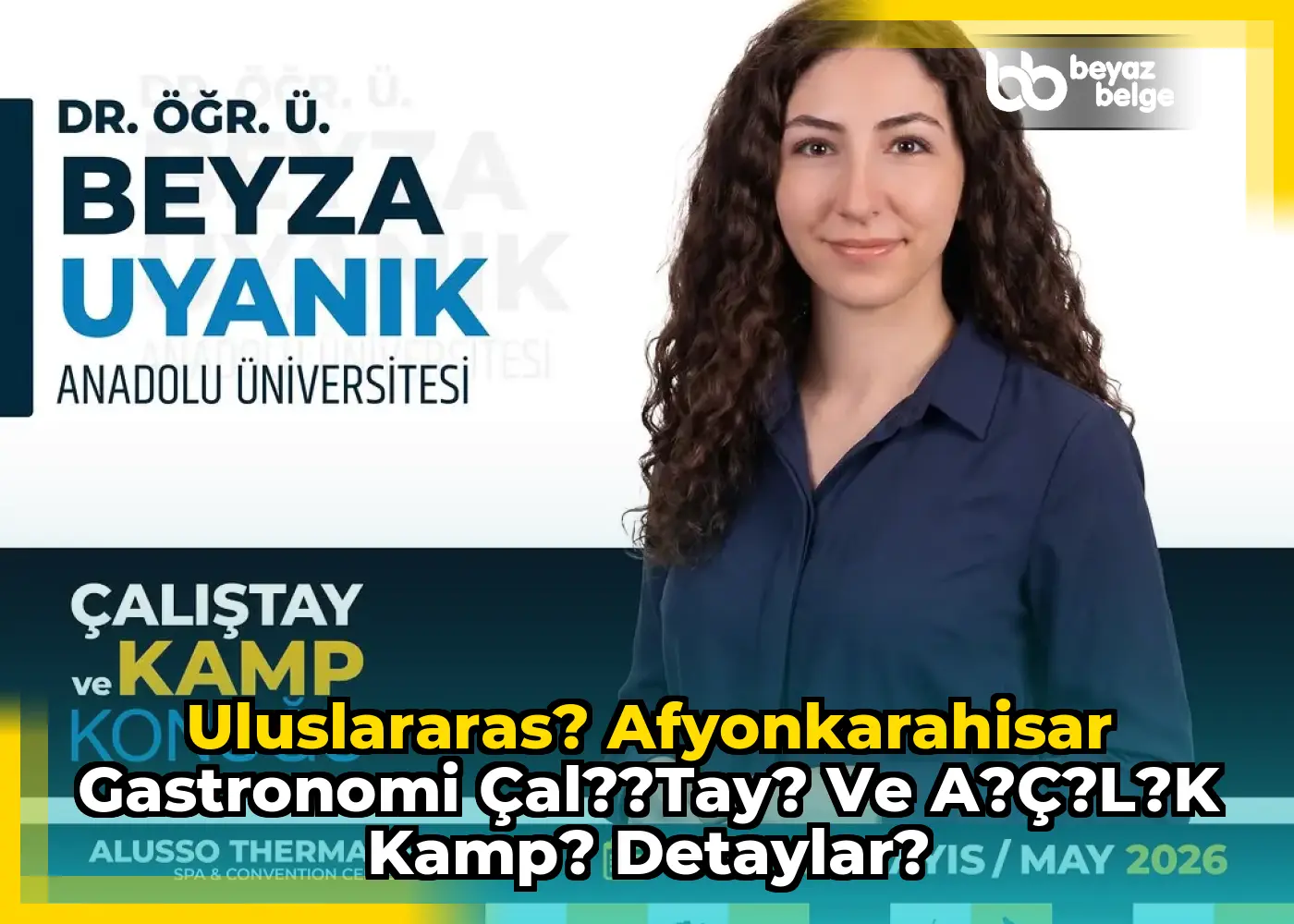 Uluslararas? Afyonkarahisar Gastronomi Çal??tay? ve A?ç?l?k Kamp? Detaylar?