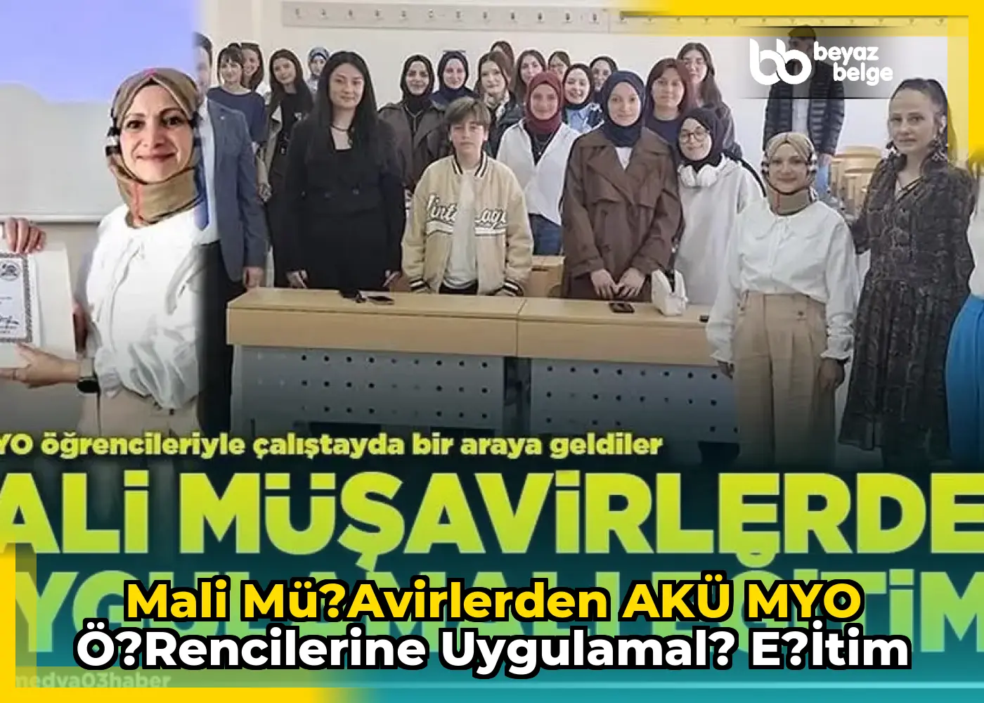 Mali Mü?avirlerden AKÜ MYO Ö?rencilerine Uygulamal? E?itim