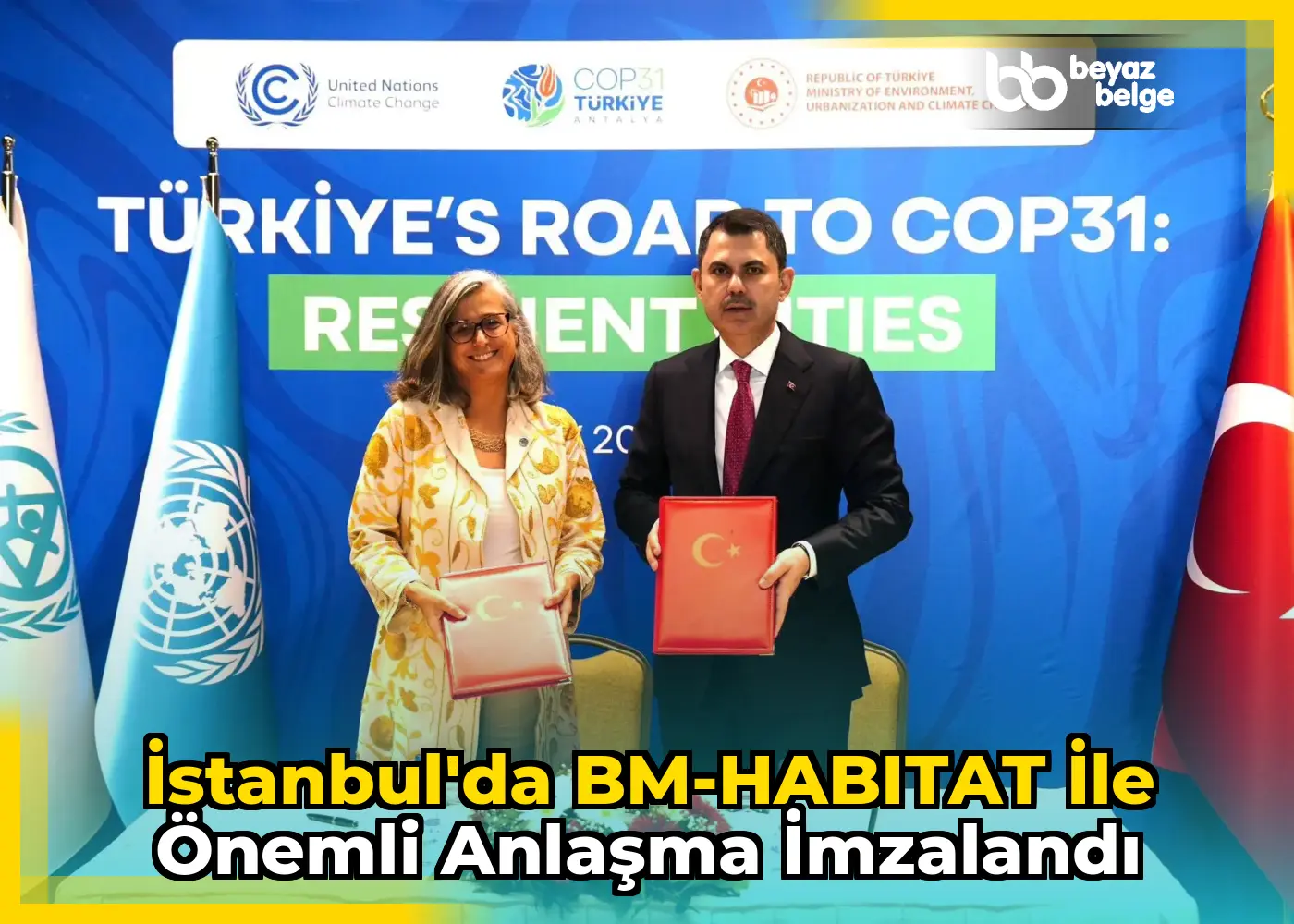 İstanbul'da BM-HABITAT ile önemli anlaşma imzalandı