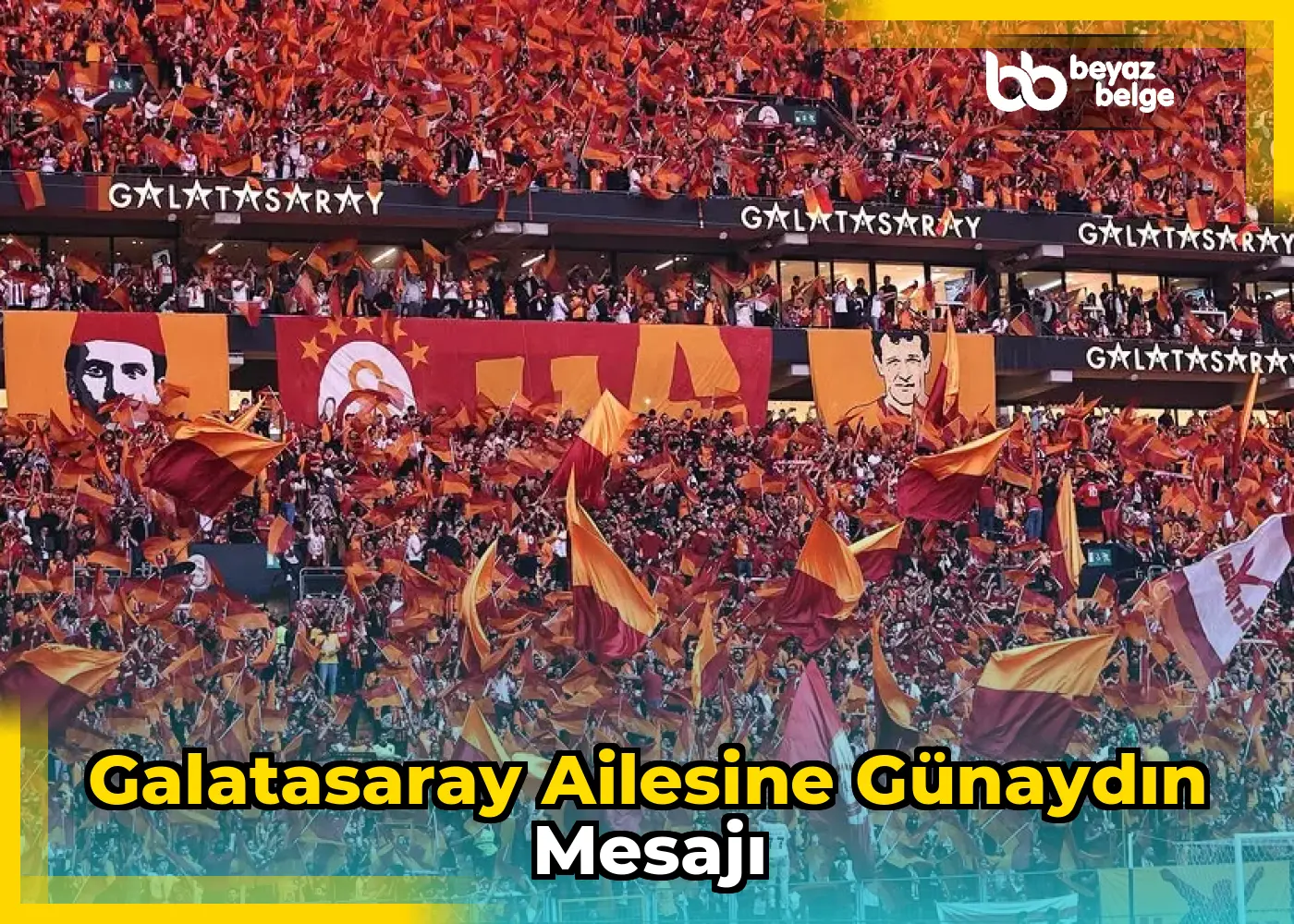 Galatasaray Ailesine Günaydın Mesajı