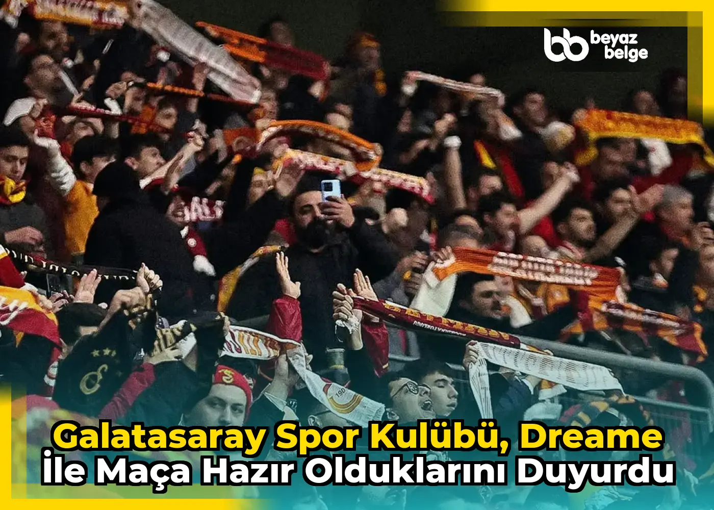 Galatasaray Spor Kulübü, Dreame ile Maça Hazır Olduklarını Duyurdu