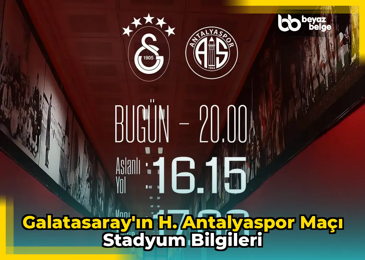 Galatasaray'ın H. Antalyaspor Maçı Stadyum Bilgileri