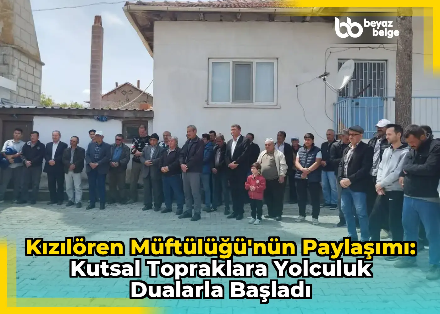Kızılören Müftülüğü'nün Paylaşımı: Kutsal Topraklara Yolculuk Dualarla Başladı