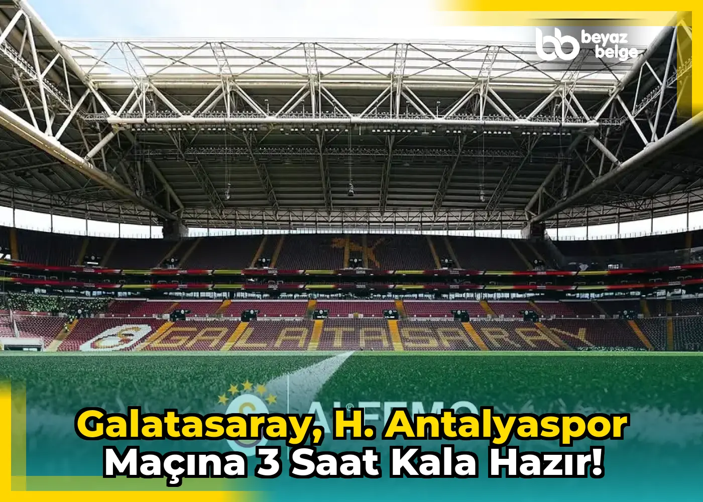 Galatasaray, H. Antalyaspor Maçına 3 Saat Kala Hazır!