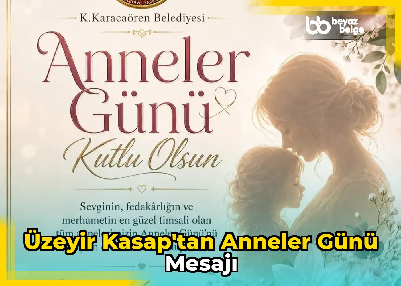 Üzeyir Kasap'tan Anneler Günü Mesajı