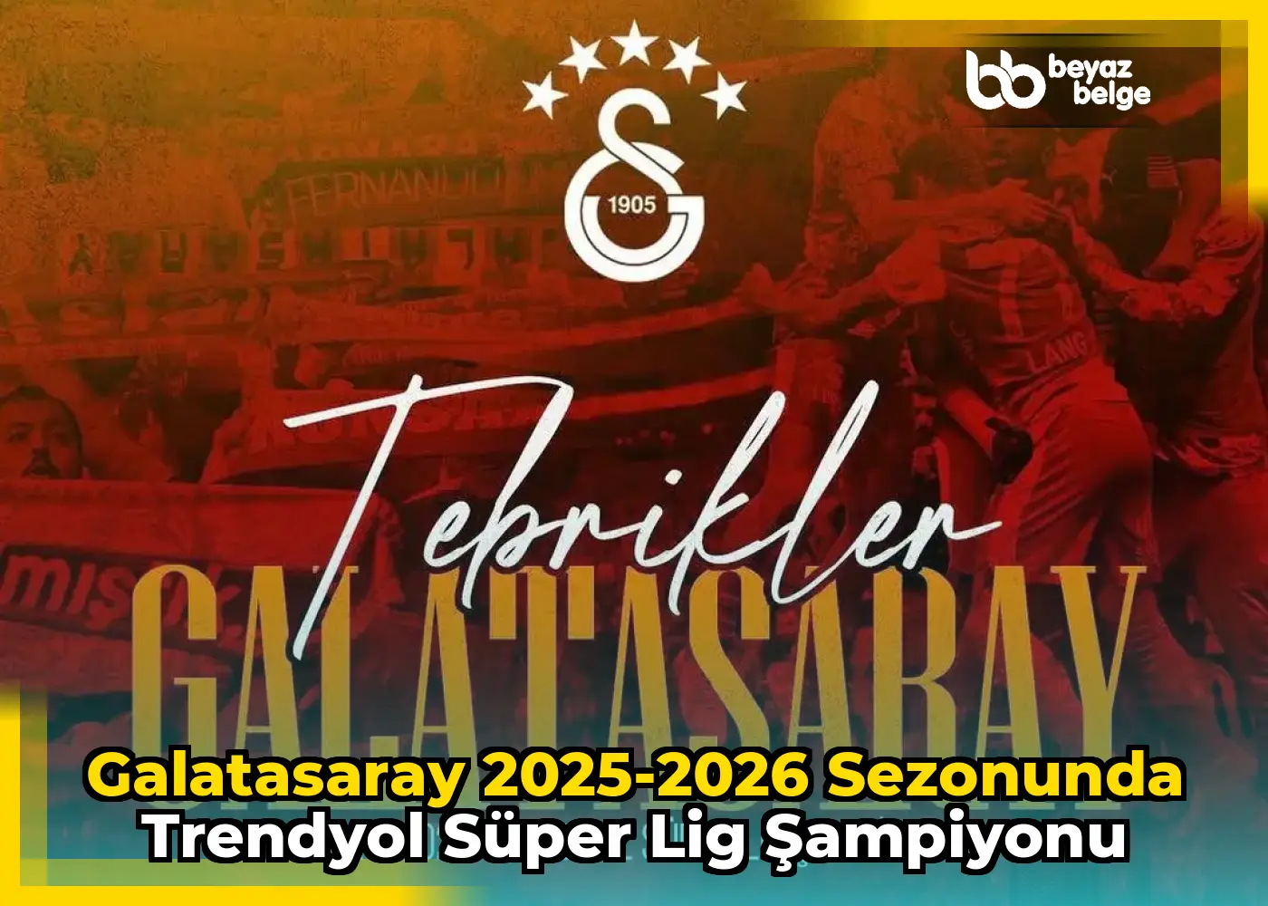 Galatasaray 2025-2026 Sezonunda Trendyol Süper Lig Şampiyonu