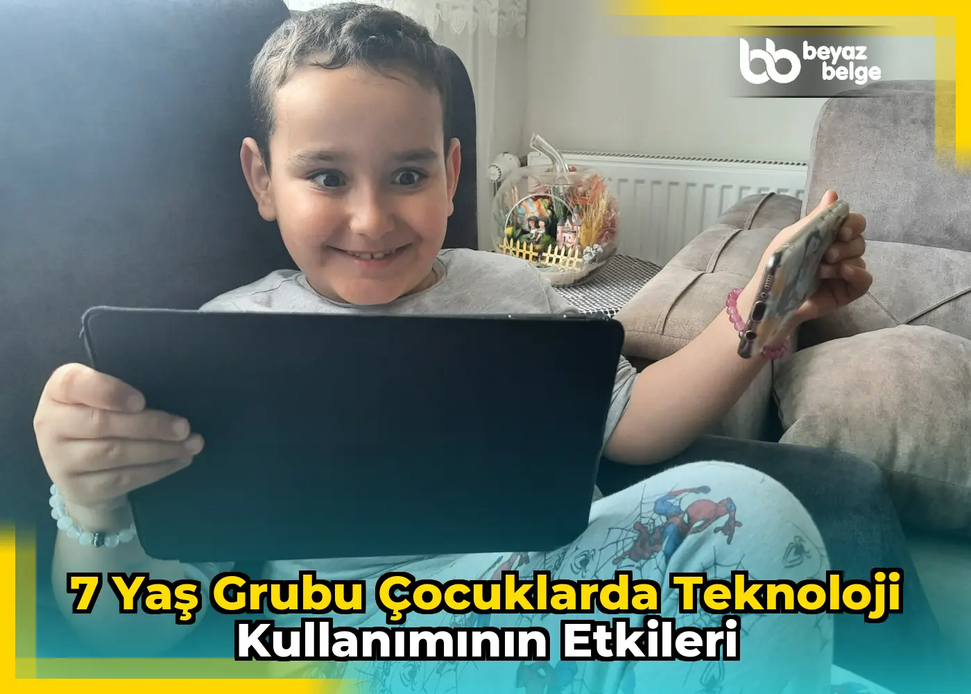7 Yaş Grubu Çocuklarda Teknoloji Kullanımının Etkileri