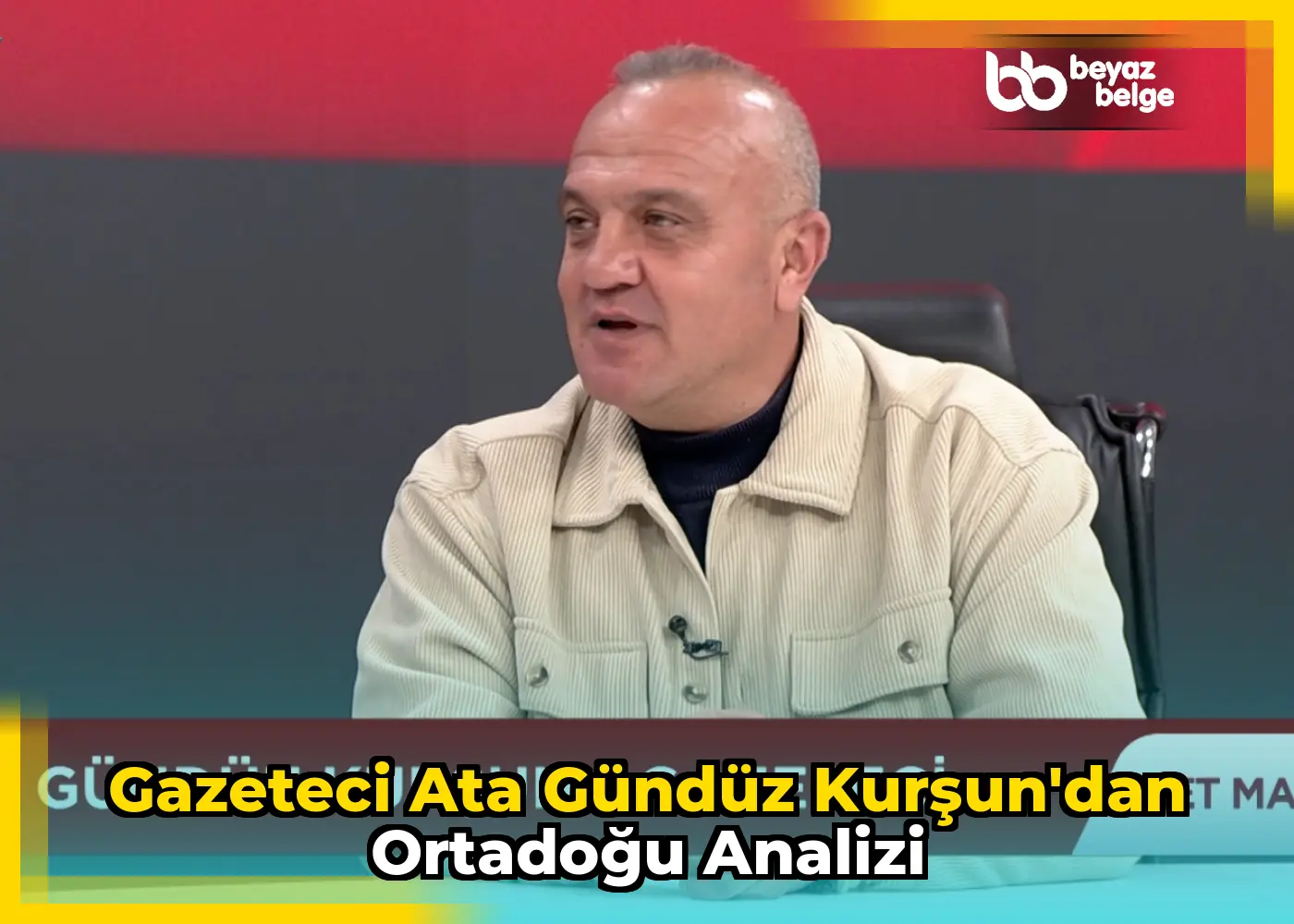 Gazeteci Ata Gündüz Kurşun'dan Ortadoğu Analizi