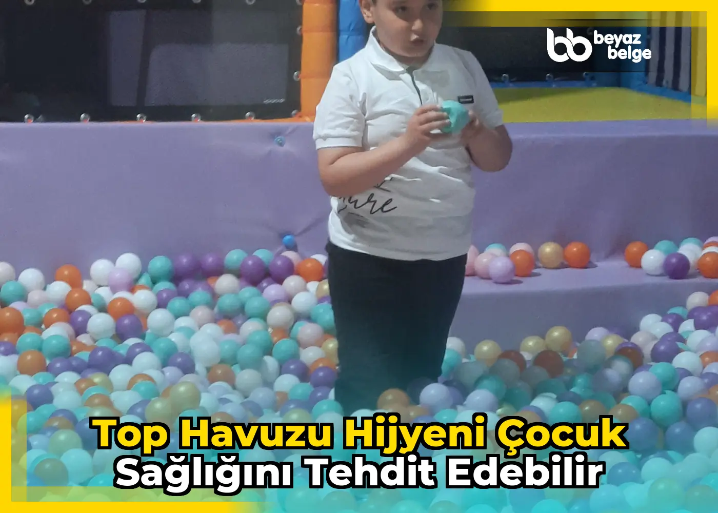 Top Havuzu Hijyeni Çocuk Sağlığını Tehdit Edebilir