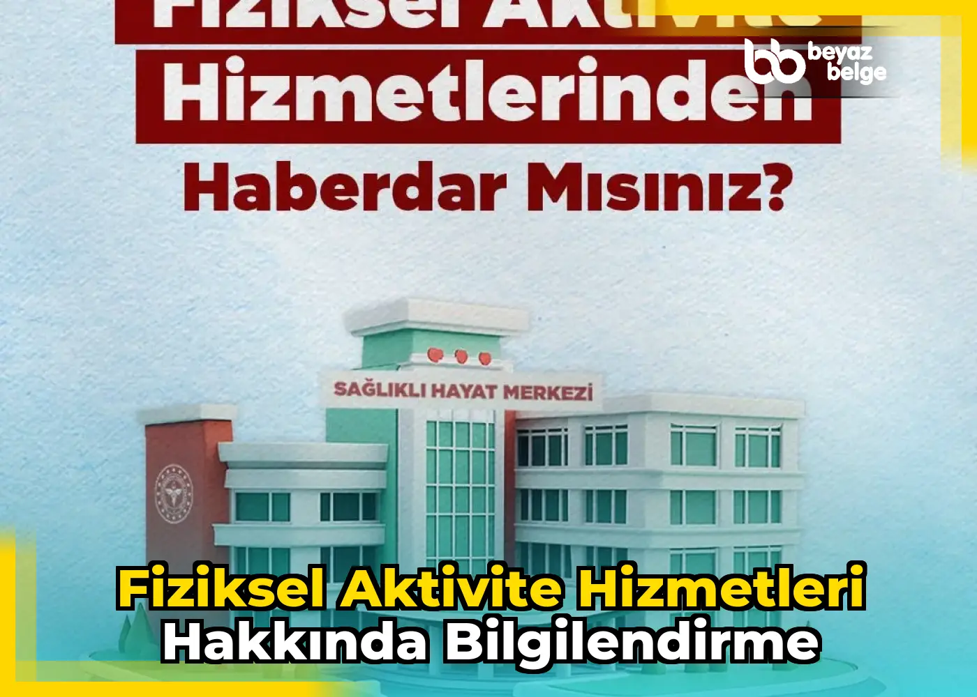 Fiziksel aktivite hizmetleri hakkında bilgilendirme