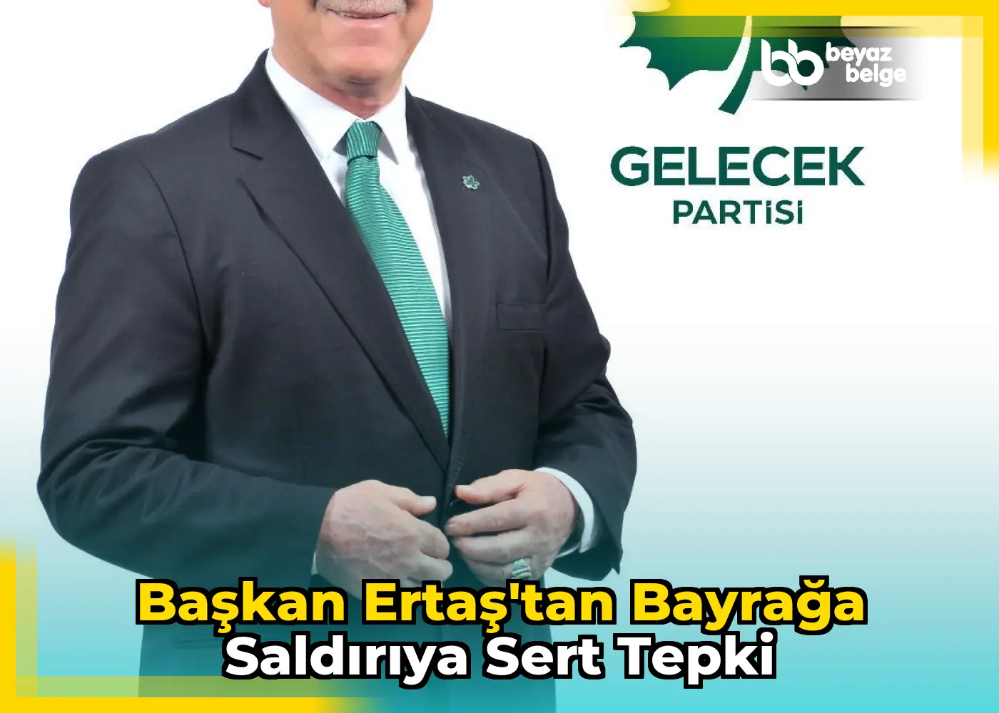 Başkan Ertaş'tan Bayrağa Saldırıya Sert Tepki
