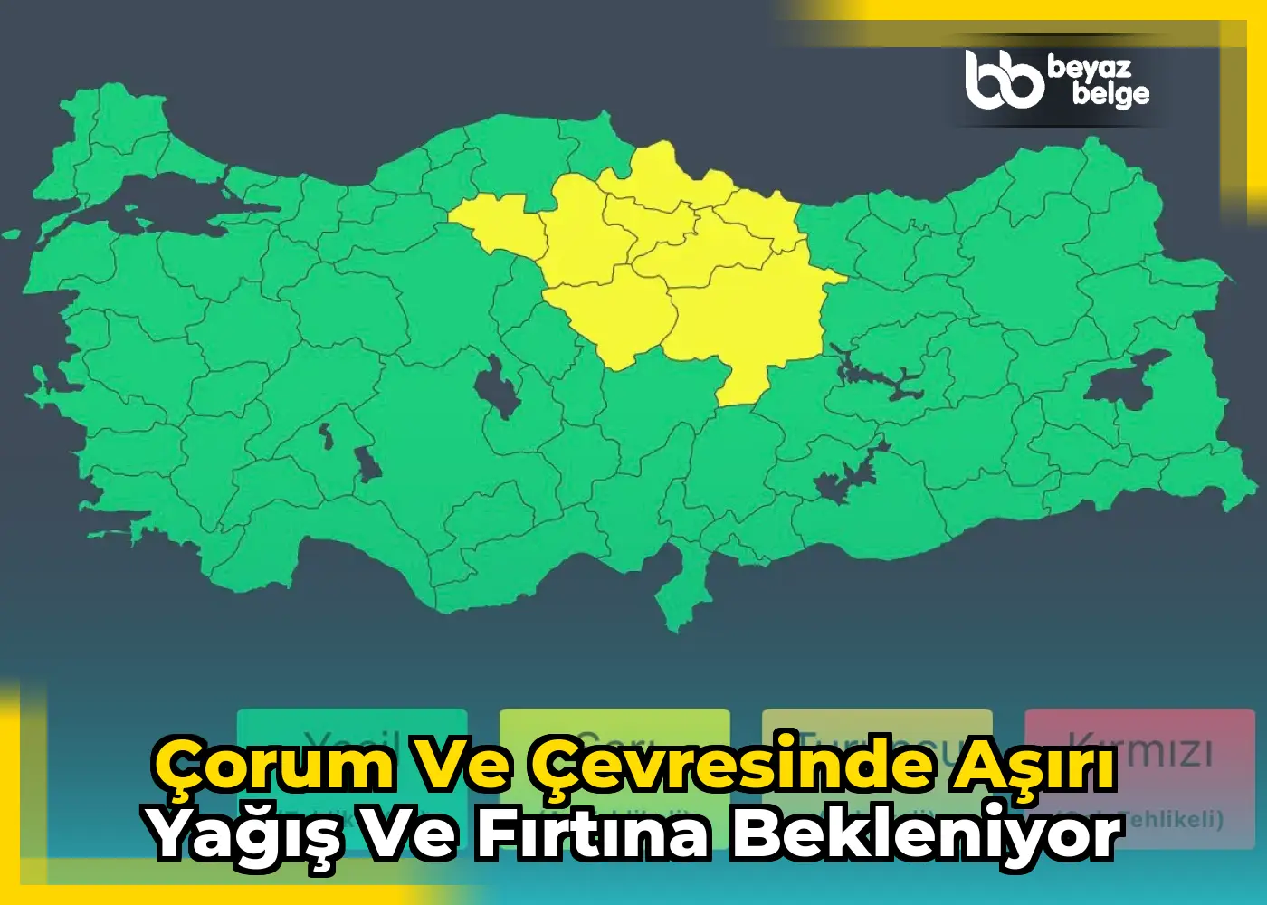 Çorum ve çevresinde aşırı yağış ve fırtına bekleniyor