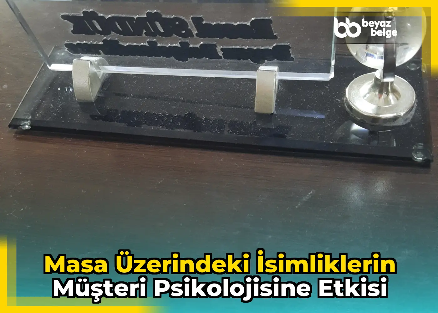 Masa Üzerindeki İsimliklerin Müşteri Psikolojisine Etkisi