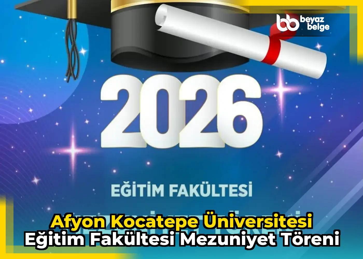 Afyon Kocatepe Üniversitesi Eğitim Fakültesi Mezuniyet Töreni