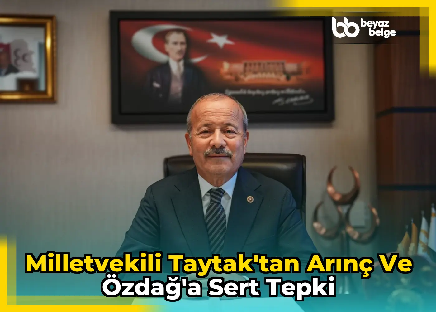 Milletvekili Taytak'tan Arınç ve Özdağ'a Sert Tepki