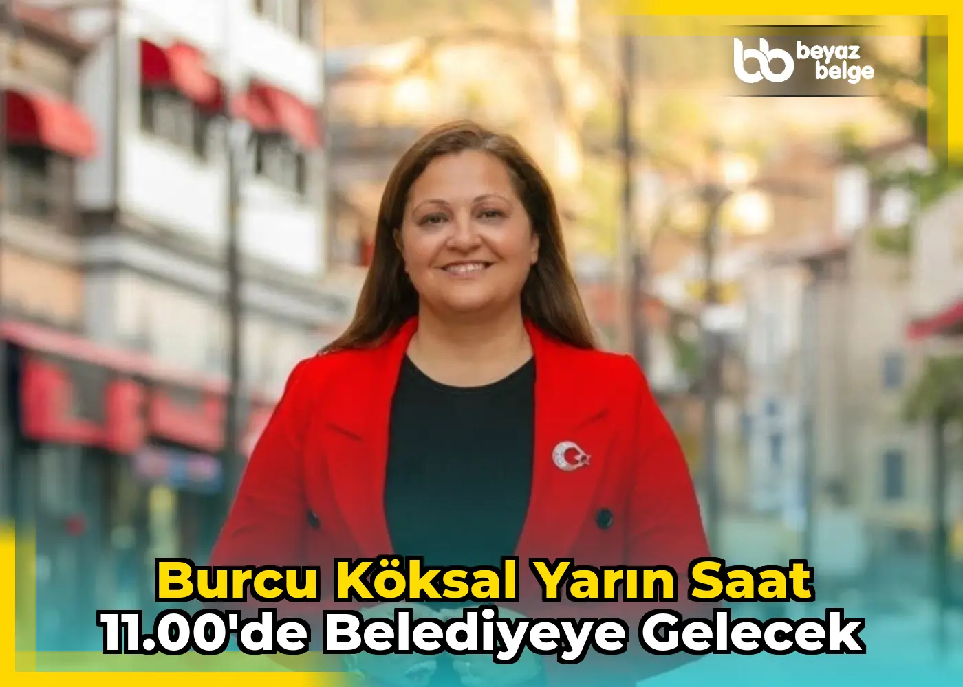 Burcu Köksal yarın saat 11.00'de belediyeye gelecek
