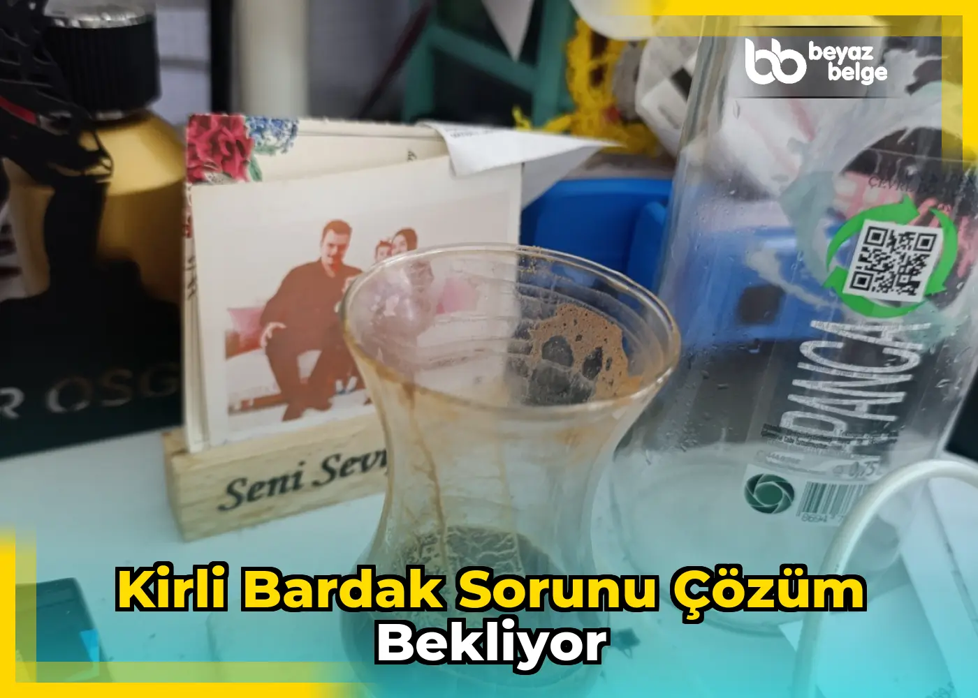 Kirli Bardak Sorunu Çözüm Bekliyor