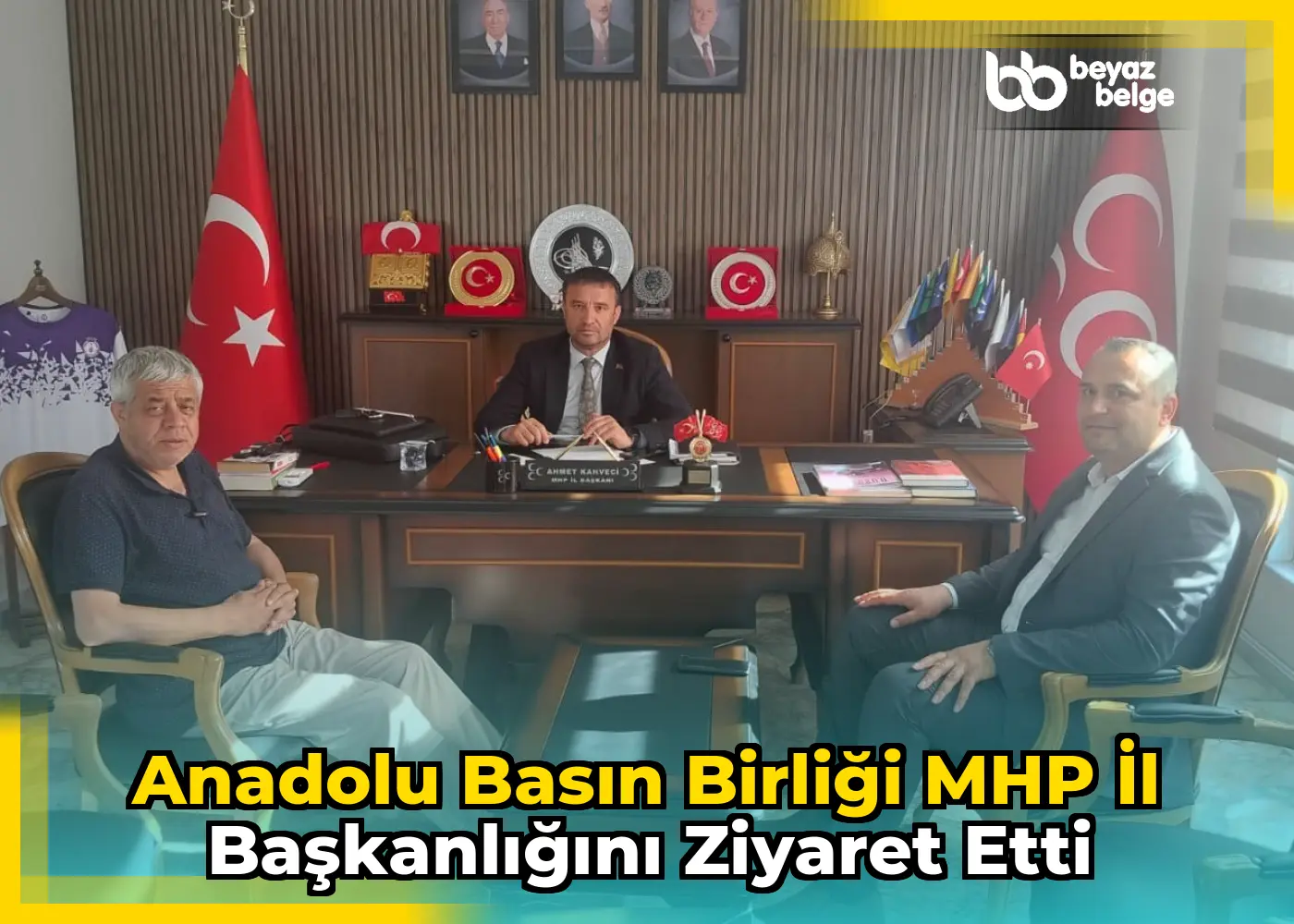 Anadolu Basın Birliği MHP İl Başkanlığını Ziyaret Etti