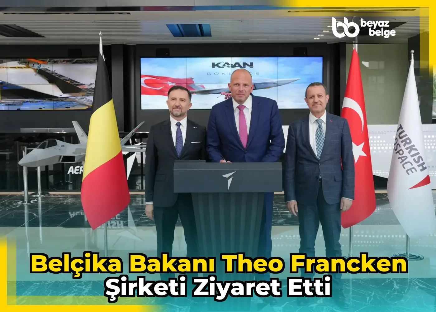 Belçika Bakanı Theo Francken şirketi ziyaret etti