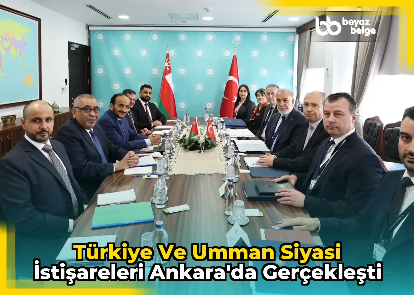 Türkiye ve Umman Siyasi İstişareleri Ankara'da Gerçekleşti