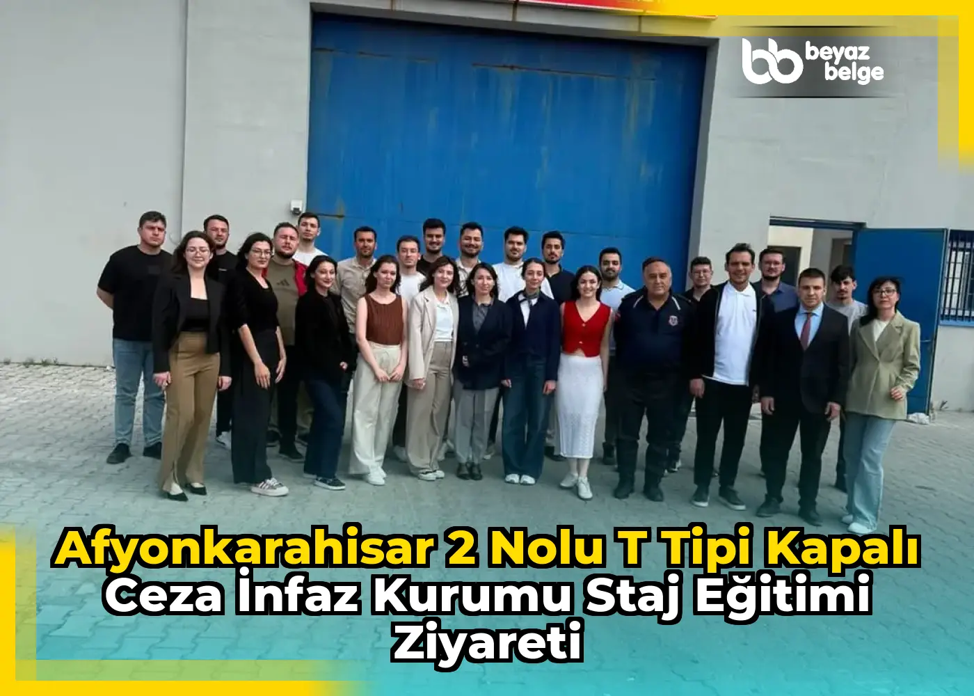 Afyonkarahisar 2 Nolu T Tipi Kapalı Ceza İnfaz Kurumu Staj Eğitimi Ziyareti