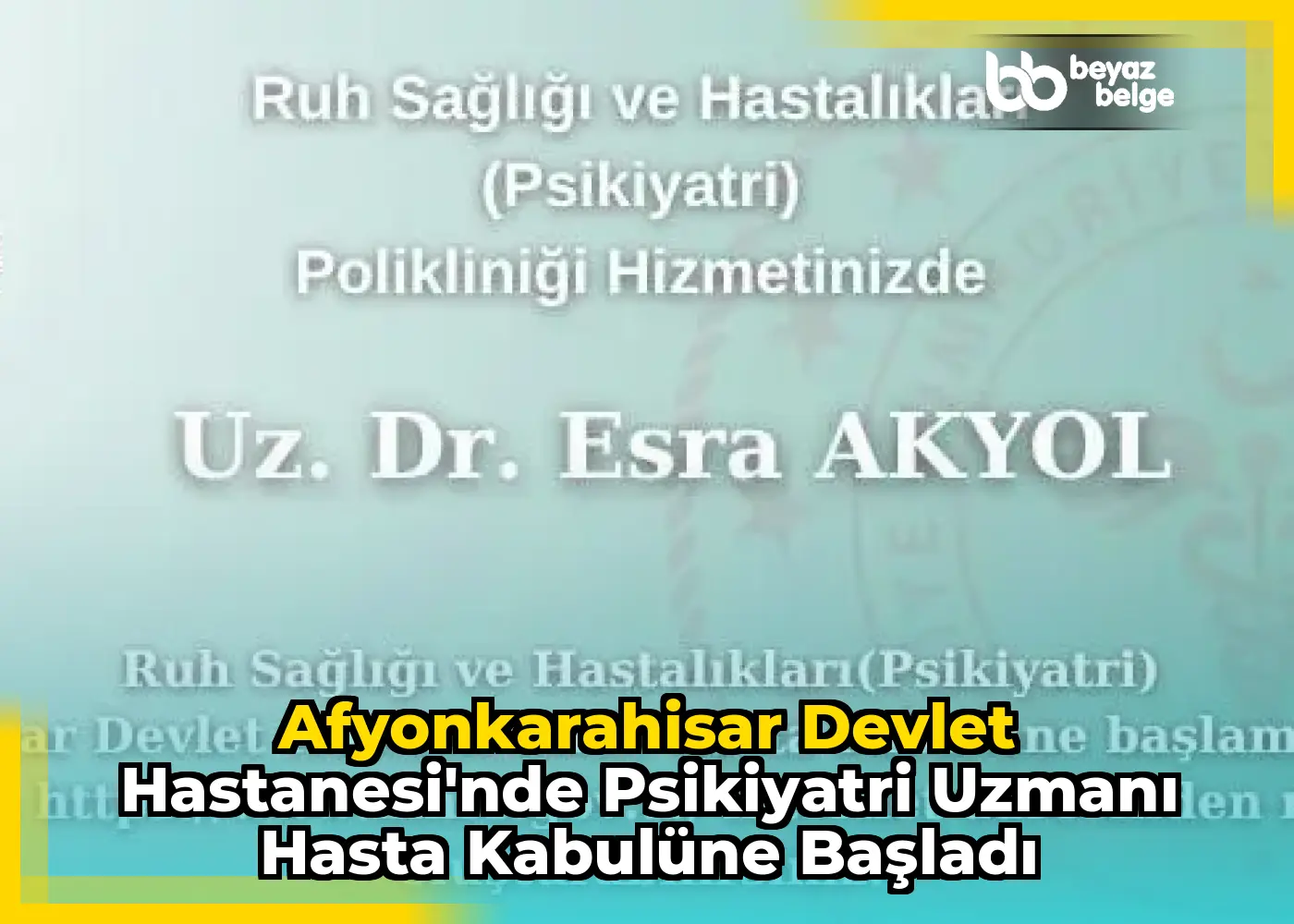 Afyonkarahisar Devlet Hastanesi'nde Psikiyatri Uzmanı Hasta Kabulüne Başladı