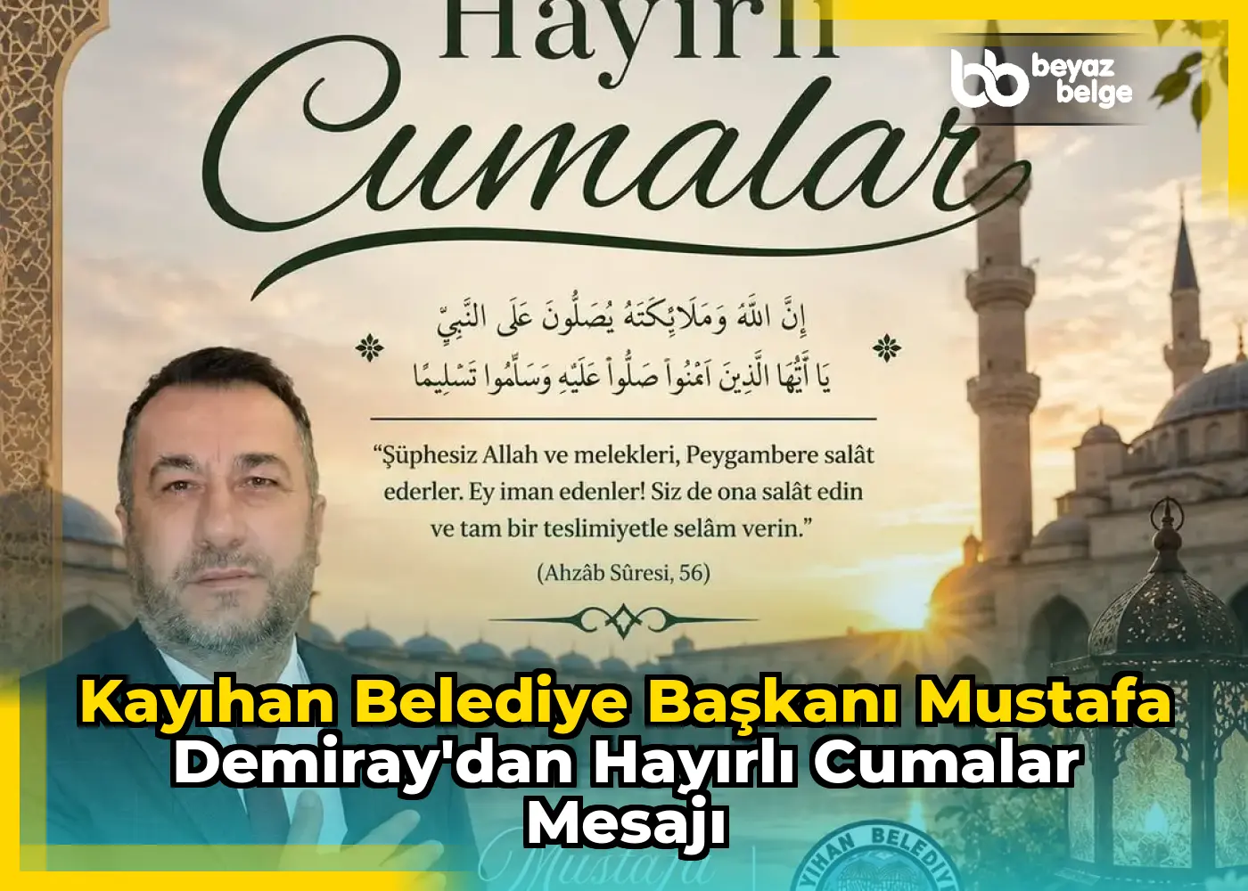 Kayıhan Belediye Başkanı Mustafa Demiray'dan Hayırlı Cumalar Mesajı
