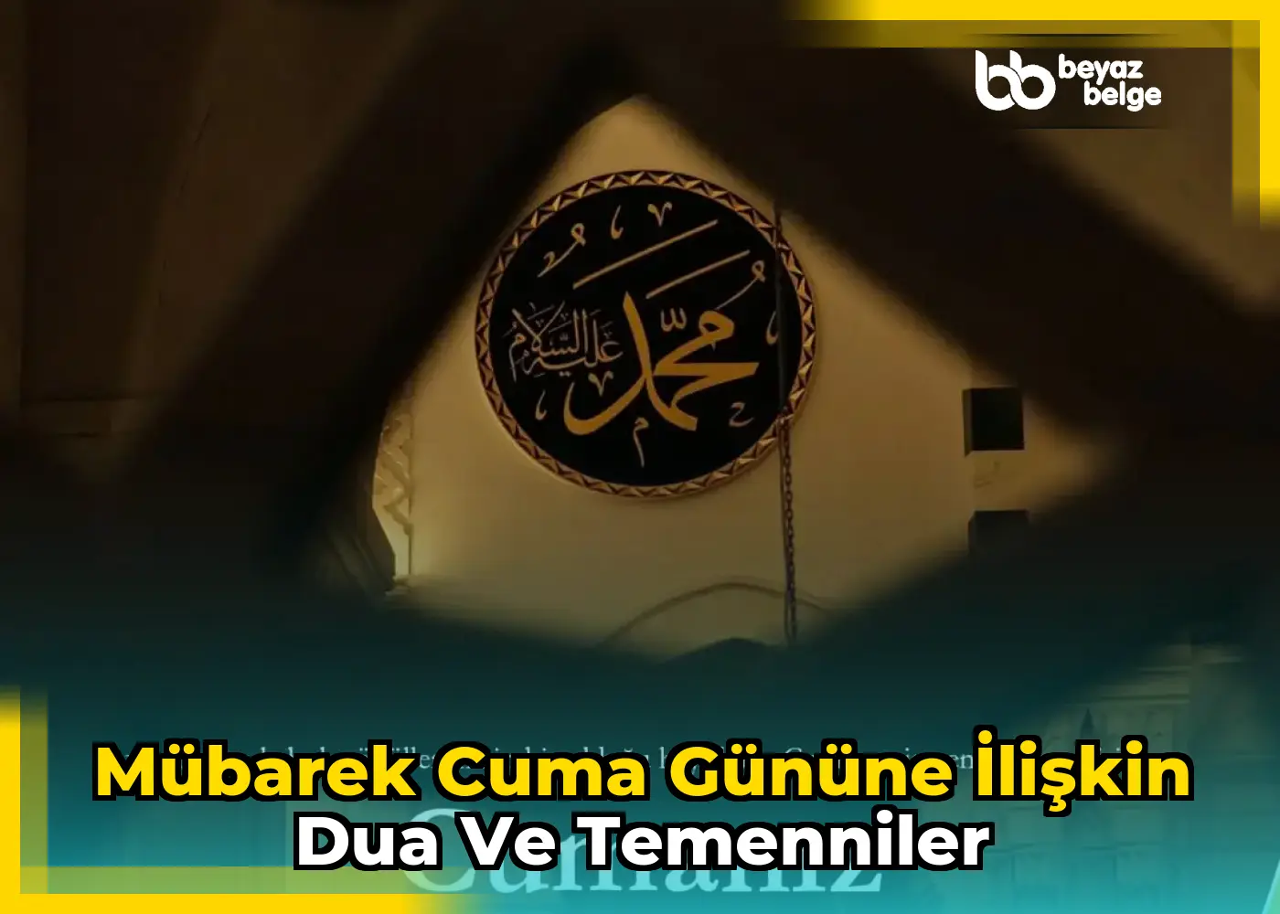Mübarek Cuma Gününe İlişkin Dua ve Temenniler