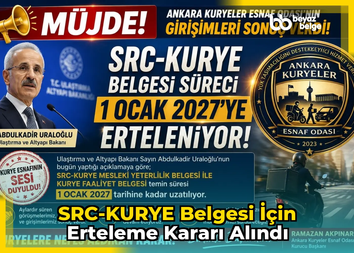 SRC-KURYE Belgesi İçin Erteleme Kararı Alındı