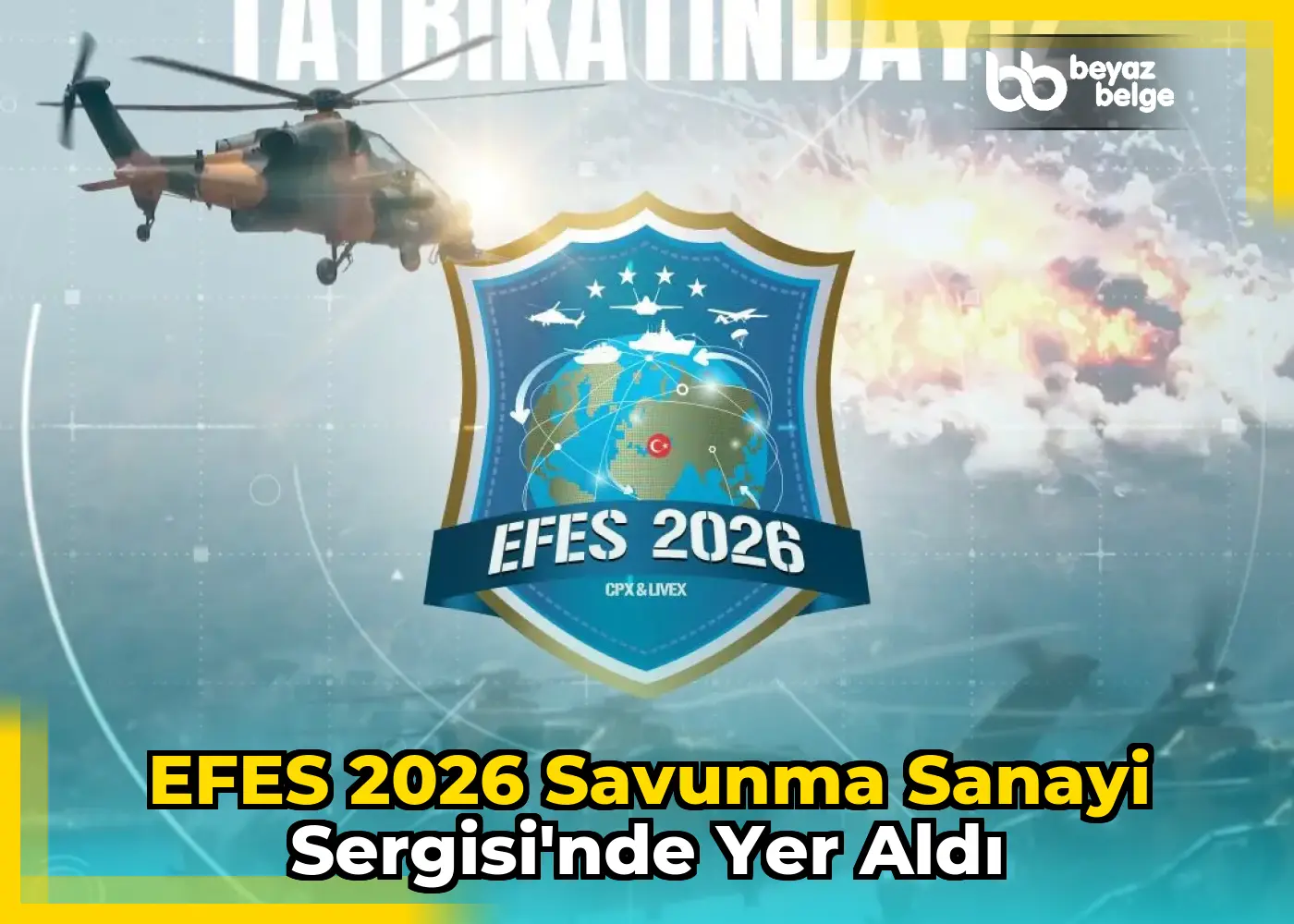 EFES 2026 Savunma Sanayi Sergisi'nde yer aldı