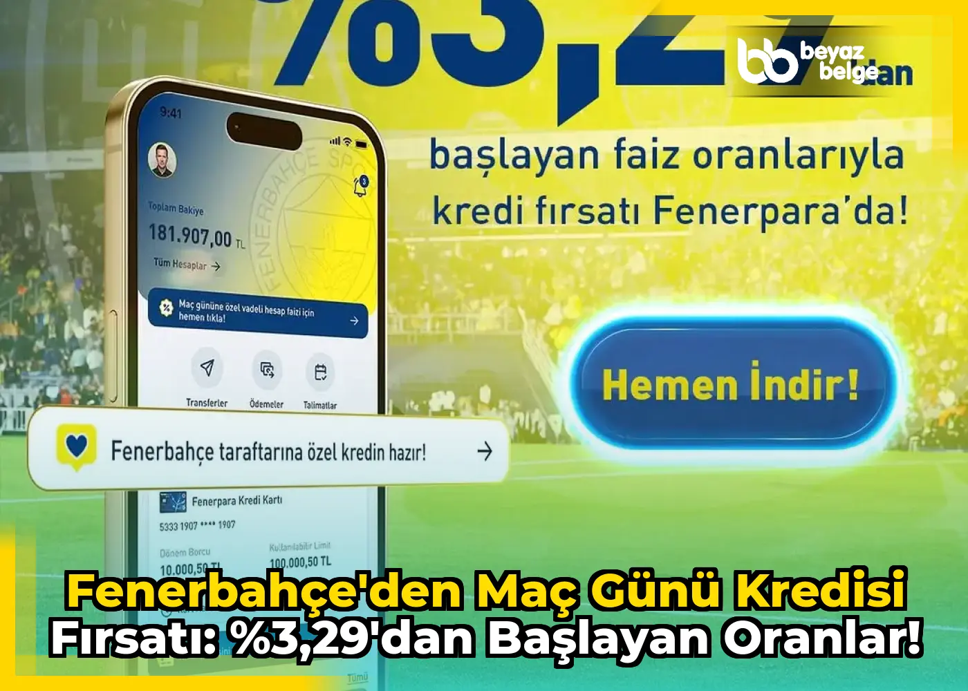 Fenerbahçe'den Maç Günü Kredisi Fırsatı: %3,29'dan Başlayan Oranlar!