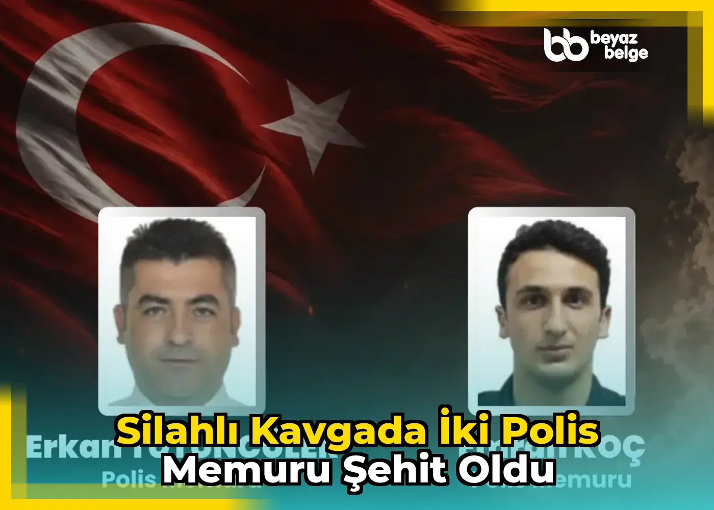 Silahlı kavgada iki polis memuru şehit oldu