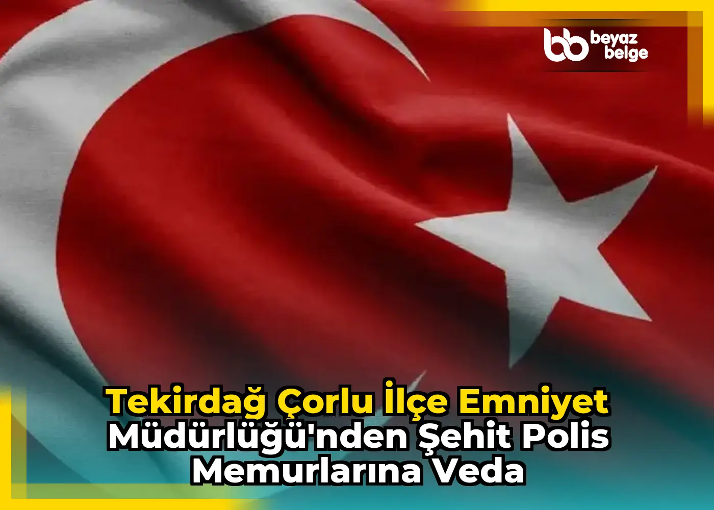Tekirdağ Çorlu İlçe Emniyet Müdürlüğü'nden Şehit Polis Memurlarına Veda