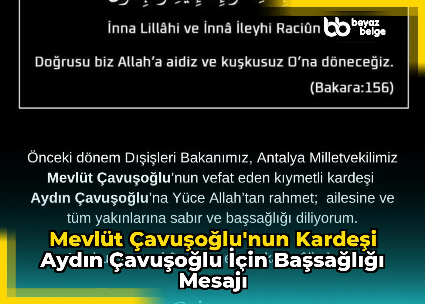 Mevlüt Çavuşoğlu'nun Kardeşi Aydın Çavuşoğlu İçin Başsağlığı Mesajı