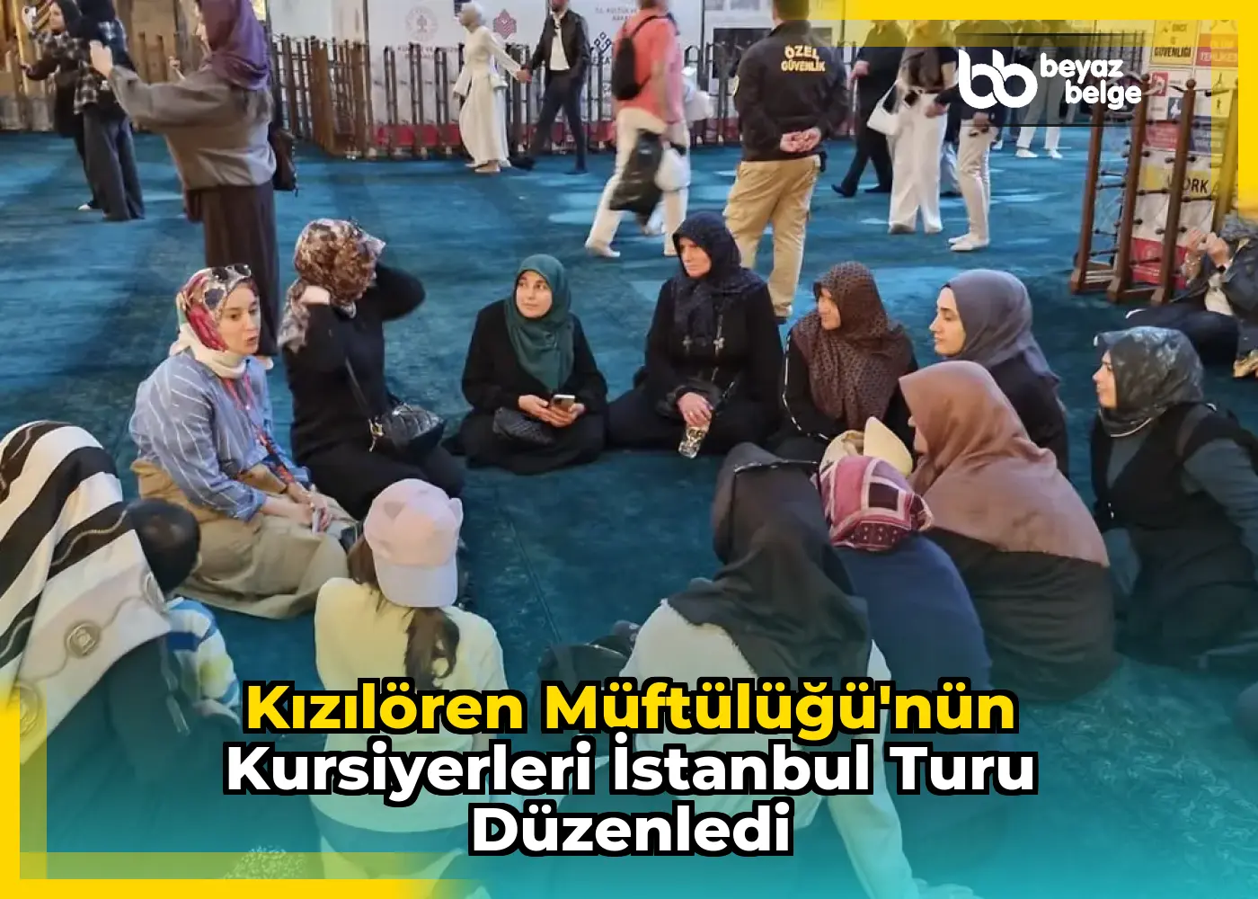 Kızılören Müftülüğü'nün Kursiyerleri İstanbul Turu Düzenledi